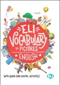 ELI VOCABULARY IN PICTURES (+ DOWNLOADABLE GAMES AND ACTIVITIES)