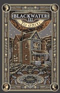 BLACKWATER III: TO SPITI